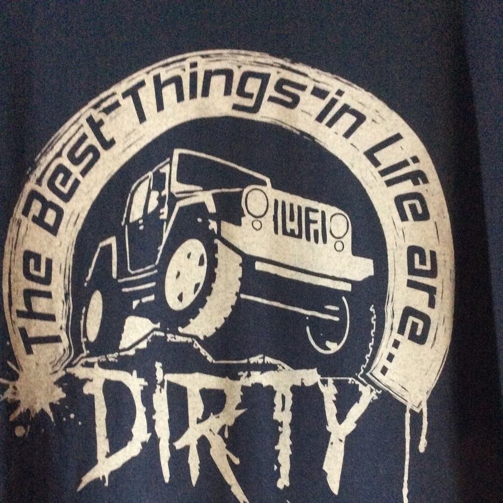 The Best Things in Life Are Dirty, NWT, Adult Tee - Picture 1 of 3